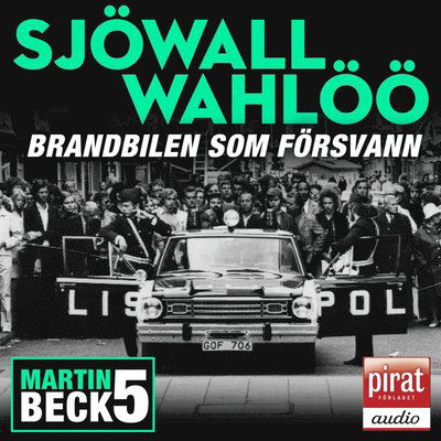 Roman om ett brott: Brandbilen som försvann - Per Wahlöö - Audiobook - Piratförlaget - 9789164232021 - 14 sierpnia 2008