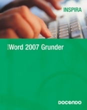 Inspira: Word 2007 : grunder - Eva Ansell - Książki - Docendo - 9789172079021 - 15 czerwca 2007