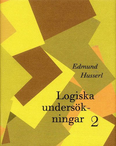 Cover for Edmund Husserl · Logiska undersökningar 2 - Undersökningar kring kunskapens fenomeologi och (Bound Book) (2000)