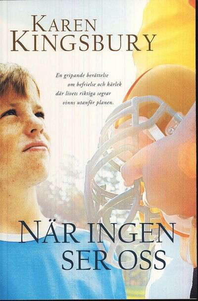 När ingen ser oss - Karen Kingsbury - Książki - KM-Förlaget & Bornelings - 9789173171021 - 8 kwietnia 2009