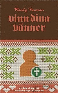 Cover for Randy Newman · Vinn dina vänner : att dela evangeliet med de du bryr dig mest om (Board book) (2011)