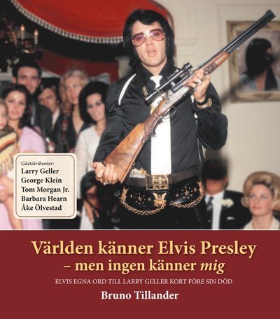 Världen känner Elvis Presley : men ingen känner mig - Bruno Tillander - Libros - Premium Publishing - 9789187581021 - 5 de noviembre de 2014