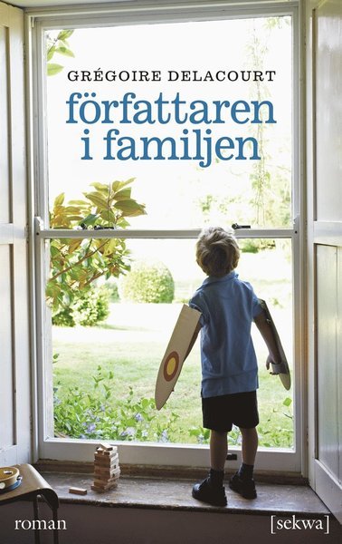 Cover for Grégoire Delacourt · Författaren i familjen (ePUB) (2014)