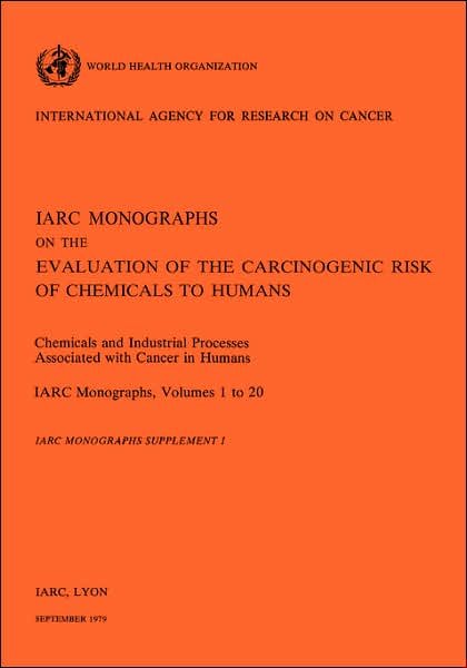 Cover for Iarc · Chemicials and Industrial Processes Associated with Cancer in Humans. Supplement to Iarc Vol 20 (Iarc Monographs) (Paperback Bog) (1979)