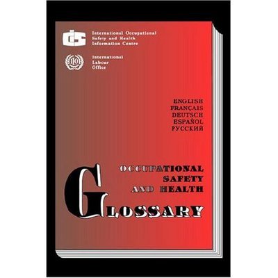 Occupational Safety and Health Glossary - Ilo - Boeken - International Labour Office - 9789290160021 - 16 september 1993