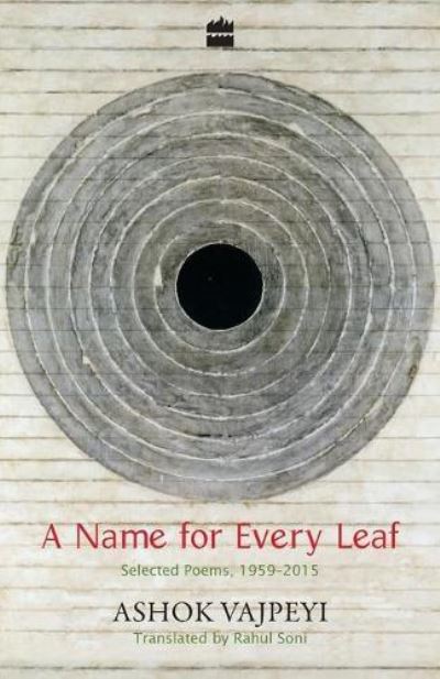 Cover for Ashok Vajpeyi · A Name for Every Leaf: Selected Poems, 1959-2015 (Paperback Book) (2016)