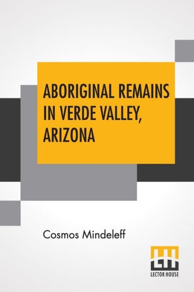 Cover for Cosmos Mindeleff · Aboriginal Remains In Verde Valley, Arizona (Paperback Book) (2019)