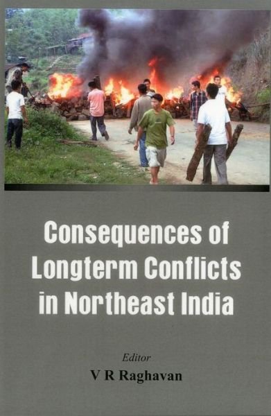 Cover for Consequences of Longterm Conflicts in Northeast India (Innbunden bok) (2013)