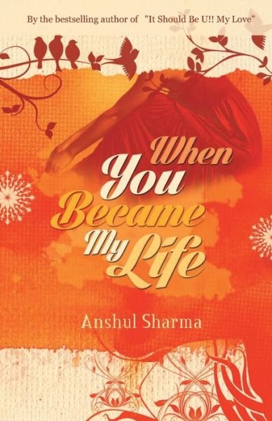 Cover for Anshul Sharma · When You Became My Life (Taschenbuch) (2013)