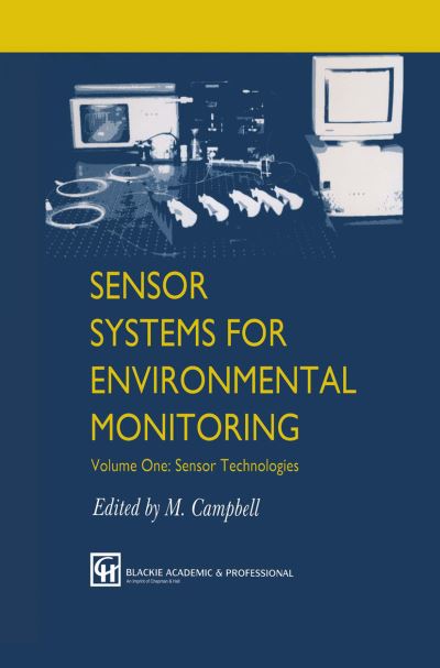 Sensor Systems for Environmental Monitoring - M. Campbell - Bøger - Springer - 9789401072021 - 20. september 2011