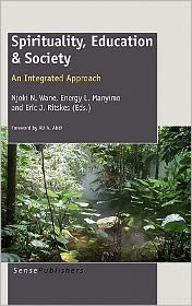 Cover for Njoki N Wane · Spirituality, Education &amp; Society: an Integrated Approach (Hardcover Book) (2011)