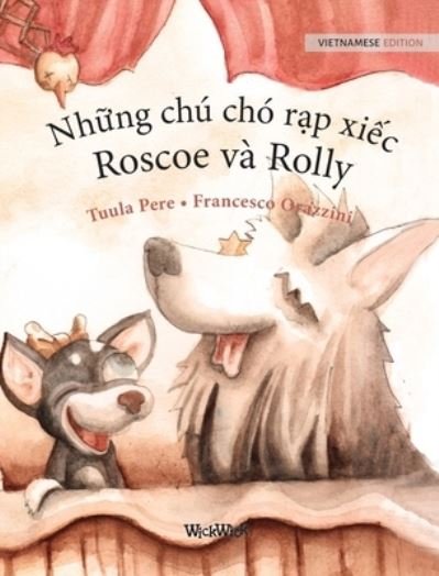 Cover for Tuula Pere · Nh?ng chu cho r?p xi?c, Roscoe va Rolly (Innbunden bok) (2021)