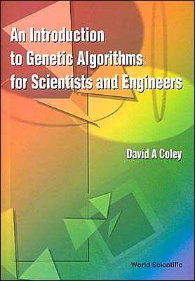 Cover for Coley, David Alexander (Univ Of Exeter, Uk) · Introduction To Genetic Algorithms For Scientists And Engineers, An (Innbunden bok) (1999)