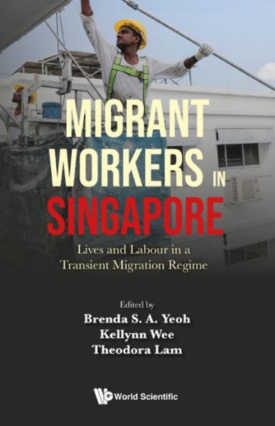 Cover for Brenda S a Yeoh · Migrant Workers in Singapore (Hardcover Book) (2022)