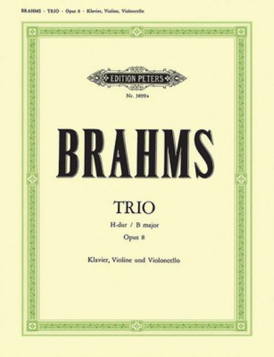 Piano Trio No. 1 in B Op. 8 - Johannes Brahms - Books - Alfred Music - 9790300700021 - May 1, 2022