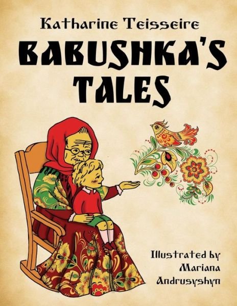 Cover for Katharine Teisseire · Babushka's Tales (Paperback Book) (2017)
