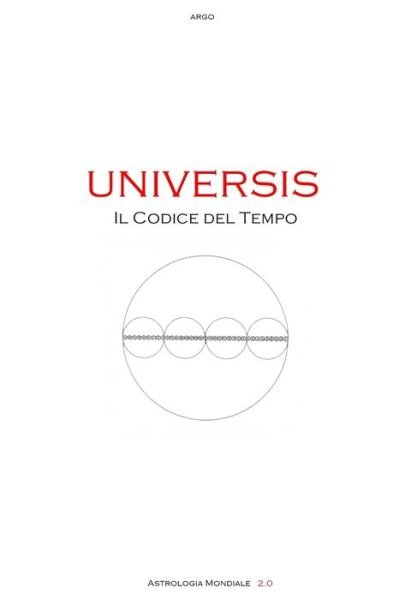 Cover for Argo · Universis. Il Codice del Tempo (Paperback Bog) (2020)