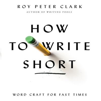Cover for Roy Peter Clark · How to Write Short (CD) (2013)