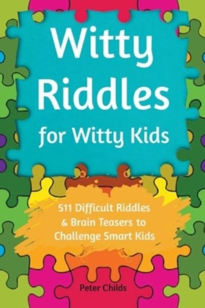 Cover for Peter Childs · Witty Riddles for Witty Kids (Paperback Book) (2021)