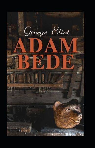 Cover for George Eliot · Adam Bede Annotated (Paperback Book) (2022)