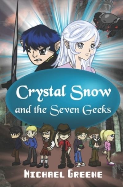 Cover for Michael Greene · Crystal Snow and the Seven Geeks (Taschenbuch) (2021)