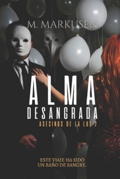 Cover for M Markusen · Alma desangrada - Asesinos de la Luz (Paperback Book) (2021)