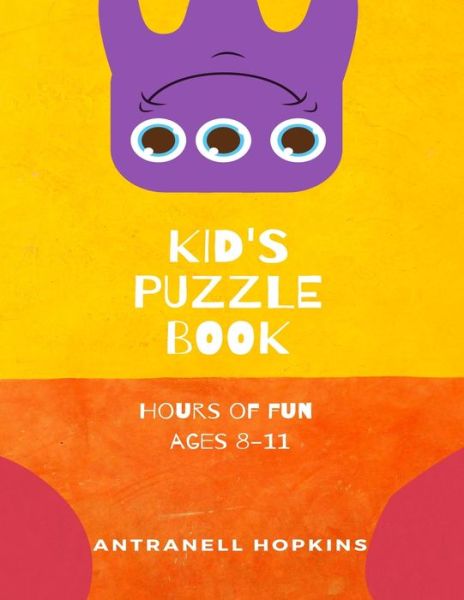 Cover for Antranell Hopkins · Kids Puzzle Book: For ages 8-11 (Paperback Book) (2021)