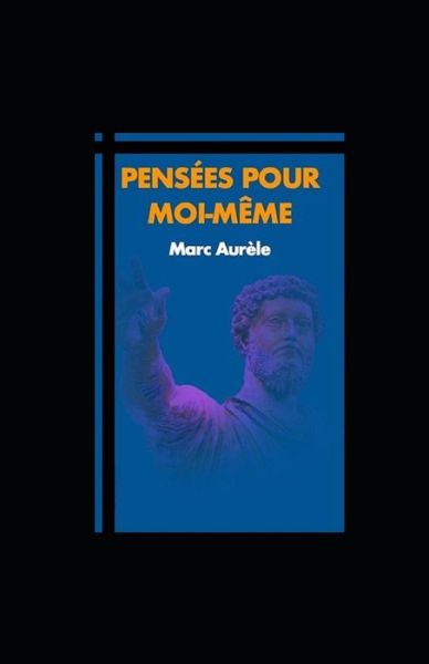 Cover for Marc Aurele · Pensees pour moi-meme illustree (Paperback Book) (2020)