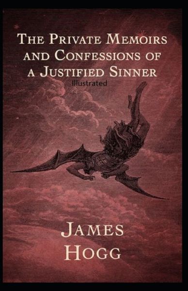 Cover for James Hogg · The Private Memoirs and Confessions of a Justified Sinner Illustrated (Paperback Book) (2020)