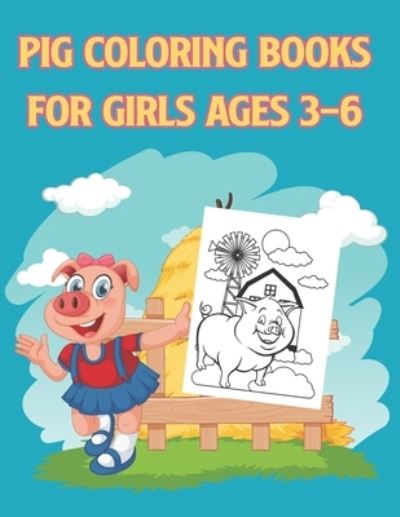 Cover for Ines K · Pig Coloring Book for Girls ages 3-6 (Paperback Book) (2020)