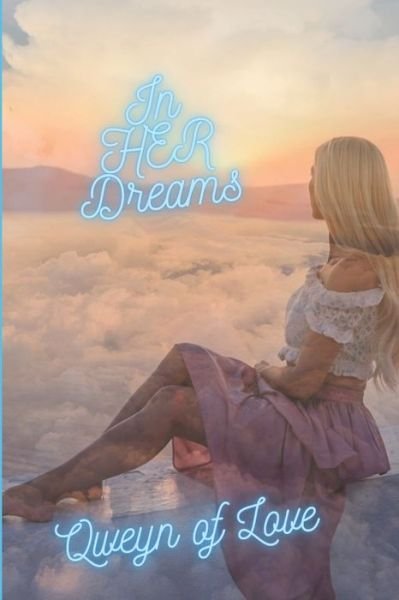 Cover for Qweyn Of Love · In HER Dreams (Paperback Book) (2020)