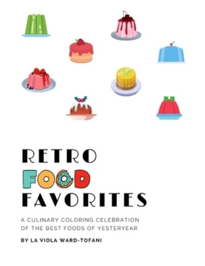 Cover for La Viola Ward-Tofani · Retro Food Favorites (Paperback Book) (2021)