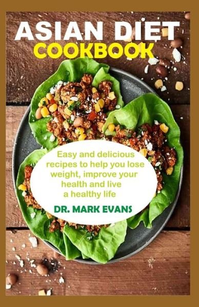 Cover for Mark Evans · Asian Diet Cookbook (Paperback Book) (2020)