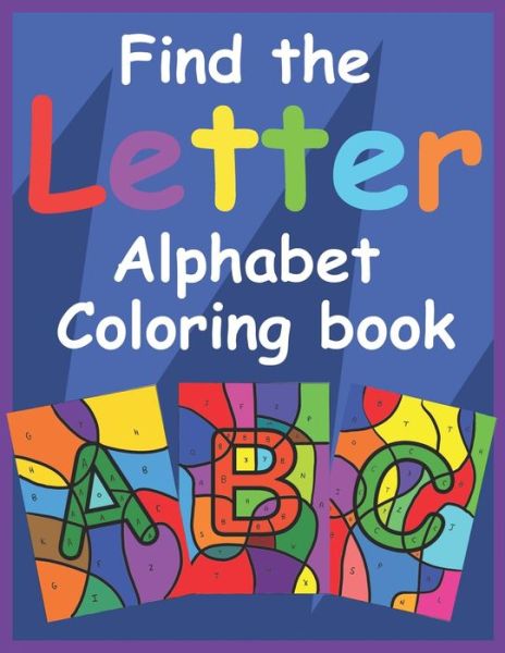 Cover for Amp Goods · Find the Letter Alphabet Coloring Book (Paperback Book) (2020)