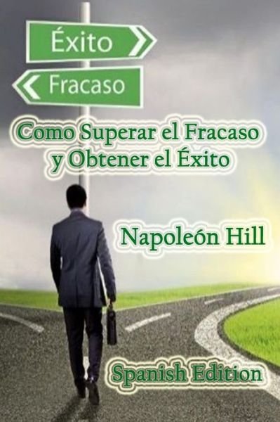 Cover for Napoleon Hill · Como Superar el Fracaso y Obtener el Exito (Pocketbok) (2020)