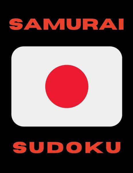 Samurai Sudoku - Michael Moody - Books - Independently Published - 9798668105021 - July 21, 2020