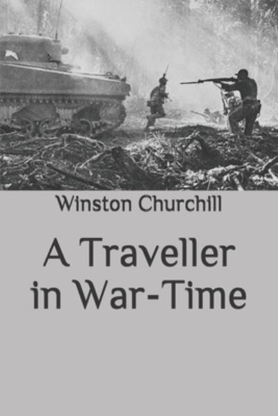 Cover for Winston Churchill · A Traveller in War-Time (Paperback Book) (2020)