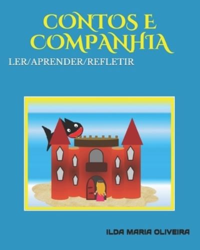 Cover for Ilda Maria Oliveira · Contos E Companhia: Ler / Aprender / Refletir (Paperback Book) (2020)