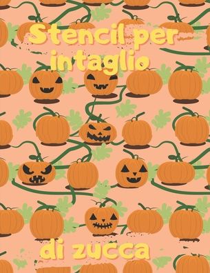 Cover for Zuccait Press · Stencil Per Intaglio Di Zucca (Taschenbuch) (2020)