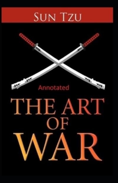 Cover for Sun Tzu · The Art of War Annotated (Paperback Bog) (2020)
