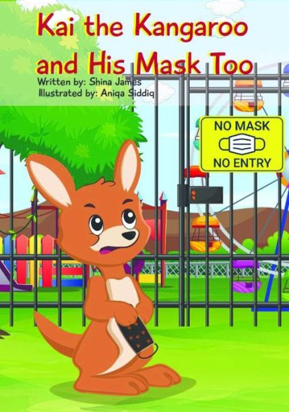 Cover for Shina James · Kai the Kangaroo and His Mask Too (Paperback Book) (2021)