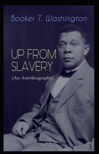 Cover for Booker T Washington · Up from Slavery by Booker T Washington (Pocketbok) (2021)