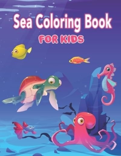Cover for Preschooler Book Publisher · Sea Coloring Book for Kids (Paperback Book) (2021)