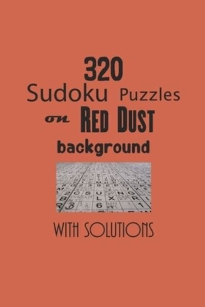 Cover for Depace' · 320 Sudoku Puzzles on Red Dust background with solutions (Paperback Bog) (2021)