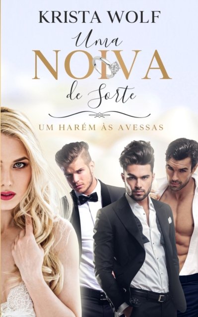Cover for Krista Wolf · Uma Noiva de Sorte: Um Harem as Avessas (Paperback Book) (2022)