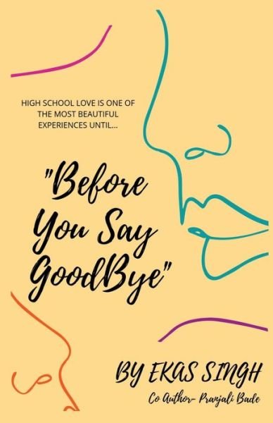 Cover for Ekas Singh · &quot;Before You Say Goodbye&quot; (Paperback Book) (2021)