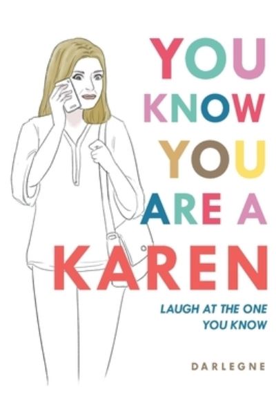 Cover for Darlegne · You Know You Are a Karen (Book) (2023)