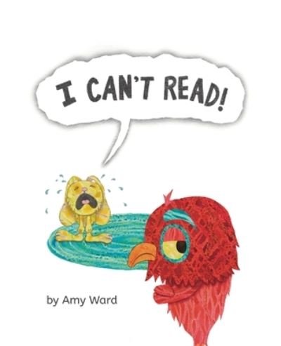 Cover for Amy Ward · I Can't Read! (Paperback Bog) (2022)