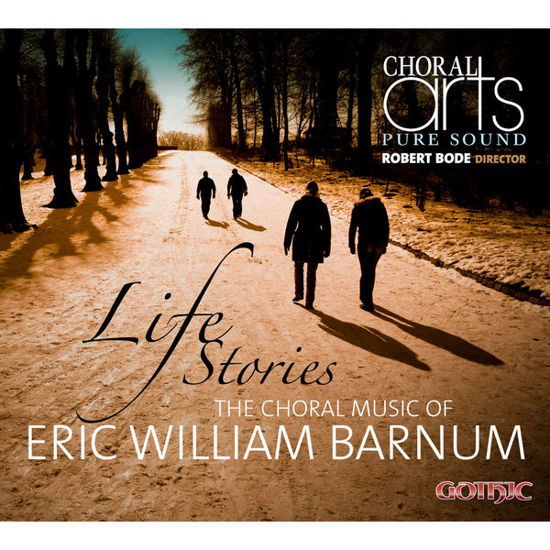 Life Stories-choral Music of Eric Barnum - Barnum / Choral Arts / Bode - Música - GOT - 0000334929022 - 14 de outubro de 2014