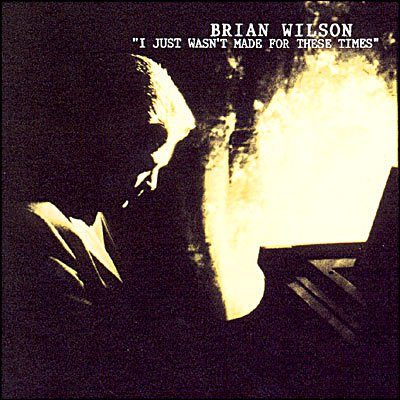 Cover for Brian Wilson · I Just Wasn'T Made For These Times (CD) (2005)